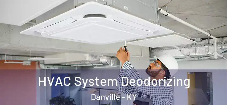 HVAC System Deodorizing Danville - KY
